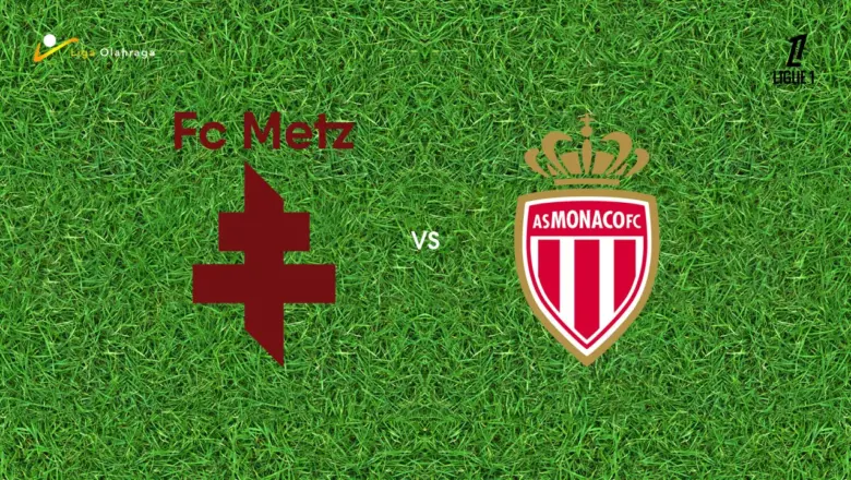 Prediksi Metz vs Monaco, 03 Mei 2026 Ligue 1