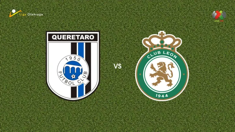 Prediksi Queretaro vs Club Leon, 21 September 2026 Liga MX