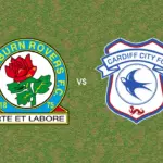 Prediksi Blackburn Rovers vs Cardiff City, 10 Oktober 2026 Championship