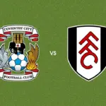 Prediksi Coventry City vs Fulham, 24 Oktober 2026 Premier League