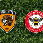Prediksi Hull City vs Brentford, 25 Oktober 2026 Premier League