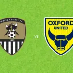 Prediksi Notts County vs Oxford United, 10 Oktober 2026 League One
