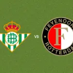 Prediksi Real Betis vs Feyenoord, 22 Oktober 2026 Champions League
